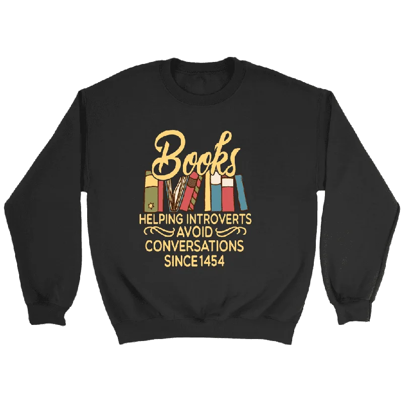 "Avoid Conversations since 1454" Sweatshirt