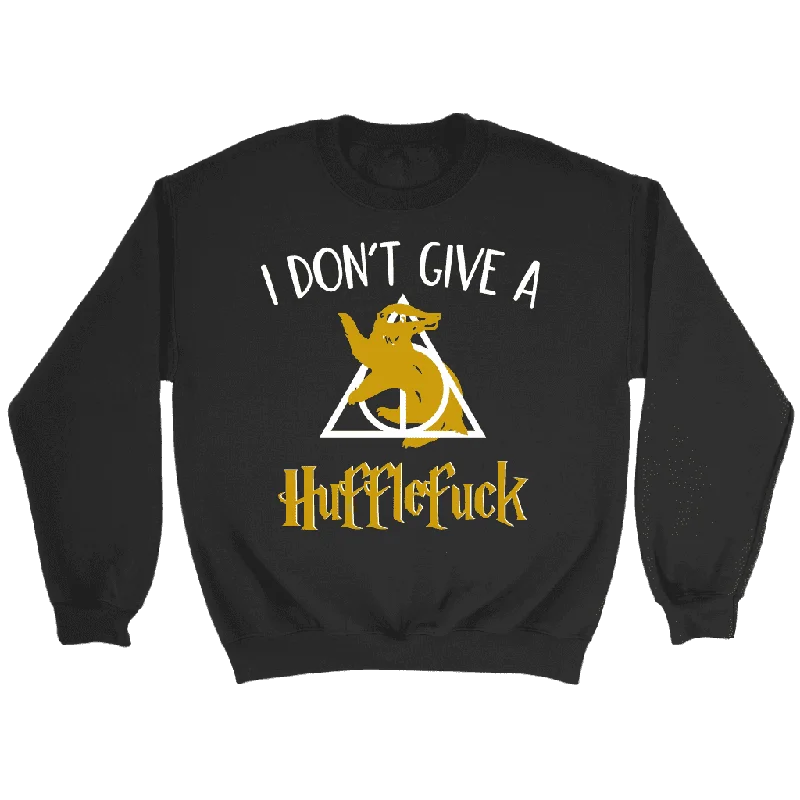 "i Don't Give A Hufflefuck" Sweatshirt